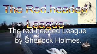 The Red headed League a Sherlock Holmes story [upl. by Chamkis23]