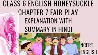 FAIR PLAY  EXPLANATION MORALTHEME amp SUMMARY IN HINDI  CLASS 6 ENGLISH HONEYSUCKLE CHAPTER 7 [upl. by Erlandson]