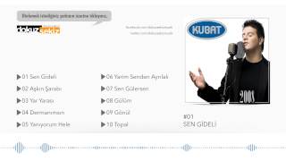 Kubat  Sen Gideli Official Audio [upl. by Vedette658]