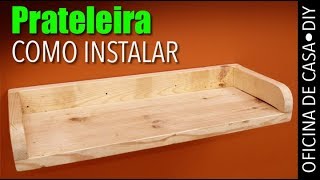 Prateleira  como instalar DIY oficinadecasa [upl. by Rhett]