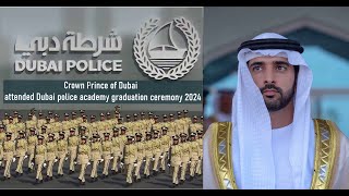 Sheikh Hamdan  فزاع FAZZA  Dubai Police Academy Graduation Ceremony 2024 [upl. by Marcelle]