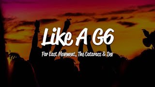 Far East Movement  Like A G6  1 Hour LoopLyrics [upl. by Imar100]