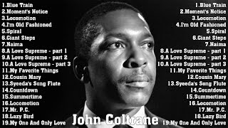 Best John Coltrane Songs  John Coltrane Hits Greatest 2022  John Coltrane Best Songs Collection [upl. by Ekard138]