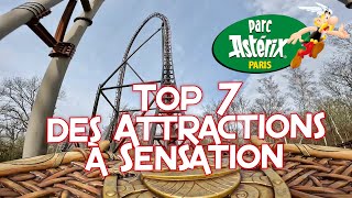 TOP 7 DES ATTRACTIONS 🎢 A SENSATION PARC ASTERIX [upl. by Steven577]