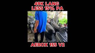 Murang repo motorcycle Philippines yamaha mio aerox155 49k lang less 15 pa motorcycle motovlog [upl. by Belamy]