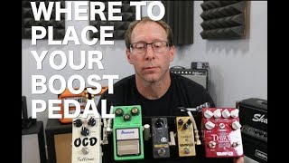 Boost Pedal Placement  where do they go [upl. by Lessard]