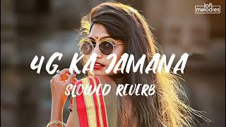 4g ka jamana  slowed amp reverb  haryanvi lofi song [upl. by Marsland]