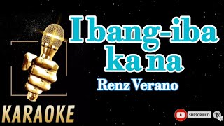 Ibang iba ka naRenz VeranoKaraoke [upl. by Eulalee]