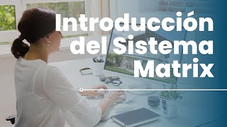 Video de Introducción del Sistema Matrix [upl. by Onaivatco388]