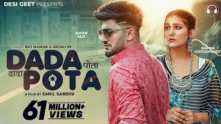 Dada Pota Full Video  Sapna Choudhary Aman Jaji  Raj Mawar Anjali 99  New Haryanvi Song 2023 [upl. by Ydollem]