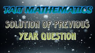 TAIT PREVIOUS YEAR QUESTIONS MATHEMATICS📐📊📚 QUESTIONS SOLUTION URDU MEDIUM [upl. by Anabal18]