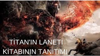 TİTANIN LANETİ KİTABININ TANITIMI [upl. by Artemisa940]