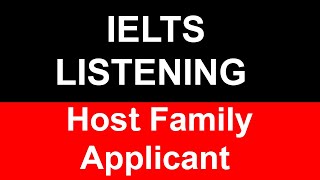 Host Family Applicant IELTS Listening Test  Host Family Applicant Answer [upl. by Aniger]