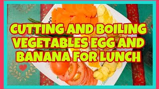 CUTTING AND BOILING VEGETABLES EGG AND BANANA FOR LUNCH cutting vegetables food trending [upl. by Benedikta]