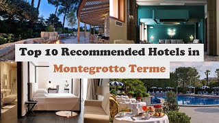 Top 10 Recommended Hotels In Montegrotto Terme  Luxury Hotels In Montegrotto Terme [upl. by Dwain]