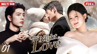 One Night For Love💋EP01  zhaolusi caught yangyang cheated she ran away but bumped into xiaozhan [upl. by Dickey]