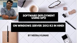 Software Deployment using GPO in 2012 R2 in Hindi [upl. by Janiuszck354]