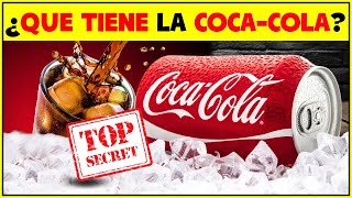 ¿Que Tiene La Coca Cola ¿Cuál Es Su Ingrediente Secreto ¿La Coca Cola Contiene Cocaína [upl. by Yssis957]