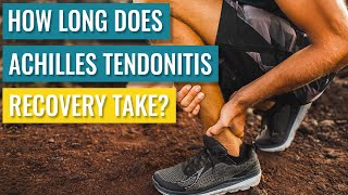 Recovery Times for Achilles Tendonitis  The Factors that Influence It [upl. by Eillas272]