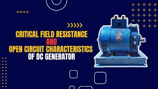 How Does a DC Generator Work Understanding Open Circuit Characteristics amp Critical Resistance [upl. by Claudina]