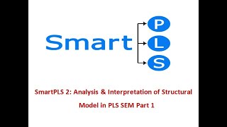 67 Analysis amp Interpretation of Full Structural Model using SmartPLS 2 Part 1 [upl. by Herodias862]