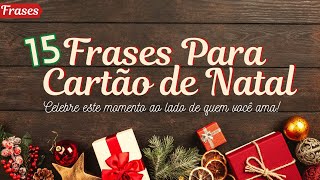 15 Frases Para Cartões de Natal [upl. by Teahan]