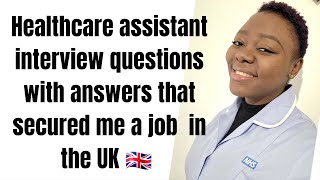 HEALTHCARE ASSISTANT INTERVIEW QUESTIONS AND ANSWERS THAT LANDED ME A JOB IN THE UK🇬🇧 [upl. by Babbie]