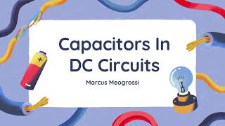 CAPACITORS IN DC CIRCUITS 101 [upl. by Innavoeg241]