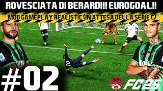 ROVESCIATA DI BERARDI e IL PRIMO GOAL DI SCAMACCA fc25 02 ITA [upl. by Zela]