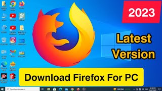 How to Download And Install Mozilla Firefox For PC  Download Firefox For Windows 1011 Updated [upl. by Nedlog]