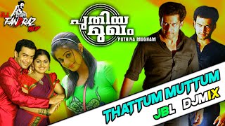 Thattum muttum🎧JBL Djmix🎧Puthiya mugam👉DJ FANDRAZ👈 [upl. by Monteith]