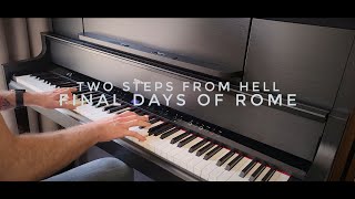 Two Steps From Hell  Final Days of Rome  Piano Cover [upl. by Geiss262]