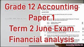 Grade 12 Accounting Term 2 Paper 1  Financial analysis ratio June exam [upl. by Onairda918]