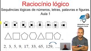 Raciocínio lógico  Sequências lógicas de números letras palavras e figuras  Aula 1 [upl. by Ranie]