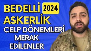 Bedelli Askerlik Celp Dönemleri 2024 Sorularınızı Cevapladık [upl. by Martine]