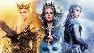 Dark Things  Ravenna amp Freya  The Evil Queen and The Ice Queen [upl. by Steel]