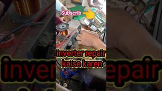 inverter repairing youtube shots [upl. by Yemar]