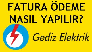 Gediz Elektrik Fatura Ödeme Nasıl Yapılır [upl. by Honoria]