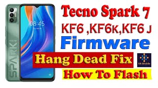 Tecno Spark 7 Full Flash Firmware  Dead Boot Repair  With SP Flash Tool KF6 KF6K KF6J [upl. by Trudnak]