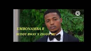 suddybway x ziggo mc umbonamba 8 [upl. by Yolane46]