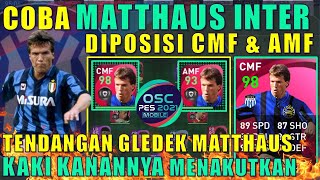 REVIEW MATTHAUS DIPOSISI CMF amp AMF ICONIC INTER MILAN TENDANGAN GLEDEK EFOOTBALL PES 2021 MOBILE [upl. by Tierza458]