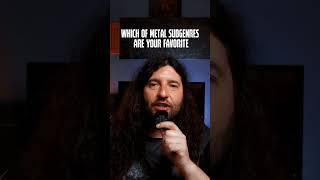 What are YOUR FAVORITE METAL subgenres metalhead metal metalmusic [upl. by Nugesulo]