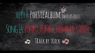 herrH Poesiealbum Track by Track 14 Punkt Punkt Komma Strich [upl. by Aissert]