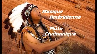 Musique Chamanique des Amérindiens Flûte et Tambour Voyage Spirituel [upl. by Karlow]