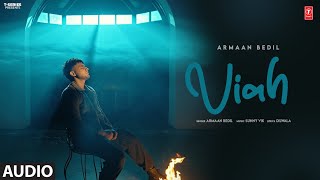 VIAH Full Audio  Armaan Bedil  Latest Punjabi Songs 2024  TSeries [upl. by Osswald]