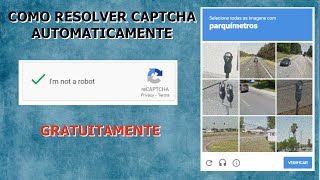 Como RESOLVER CAPTCHA AUTOMATICAMENTE na maioria dos navegadores  Grátis [upl. by Namya186]