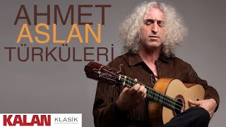 Ahmet Aslan Türküleri I Kalan Seçki 2023 © Kalan Müzik [upl. by Craggie]