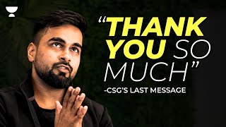 Thank You So Much  CSGs Last Message [upl. by Mou]