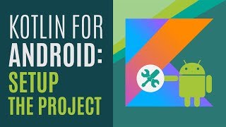 Kotlin for Android Developers 2 Set up the Project [upl. by Eerol989]