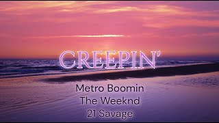 Metro Boomin Creepin feat The Weeknd Lyrics Happy vibe version [upl. by Iraj]